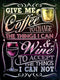 Dark Branches Metal Vintage Retro Shabby-Chic GIVE ME Coffee to Change The Things I CAN Wine to Change The Things I CAN NOT Wall Plaque (2984)