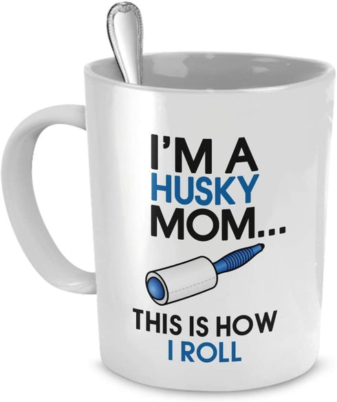 DogsMakeMeHappy Printed Coffee Mug - Husky Mom Coffee Mug