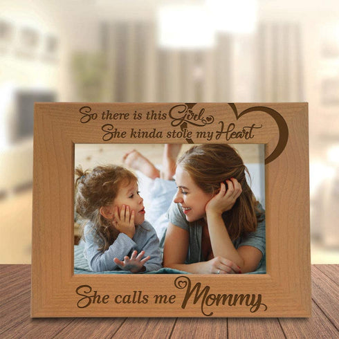 KATE POSH So There is This Girl She Calls me Mommy - Natural Engraved Wood Photo Frame - Mother and Daughter Gifts, Mother's Day, Best Mom Ever, New Baby, New Mom (4x6-Horizontal)