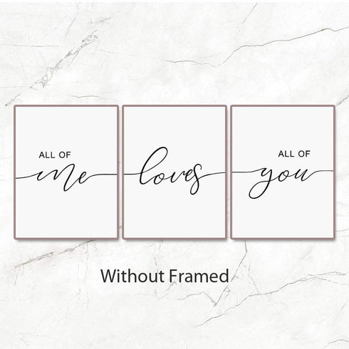 Set of 3, All of Me Loves All of You Print Quote, Bedroom Print Set, Minimalist Wall Art, Bedroom Poster, Above Bed Artwork, Home Decor,11x14inch Unframed