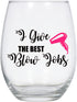 I Give the Best Blow Jobs Wine Glass, Hair Stylist, Hairdresser Gift, Stylist