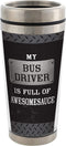 Elanze Designs My Bus Driver Is Full of Awesomesauce Black 16 Ounce Stainless Steel Travel Mug with Lid