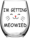 I'm Getting Meowied Stemless Wine Glass, Engagement Gift for Her Bride to Be Fiancee Women Cat Lover Friends Wedding Engagement Party Bridal Shower, Funny Wine Gift for Red White Wine, 15 Oz
