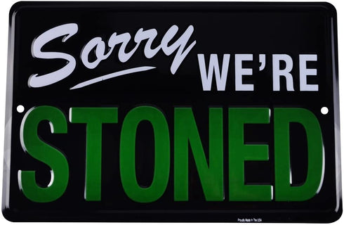 TG,LLC Treasure Gurus Sorry We're Stoned Funny Embossed Tin Sign Weed Humor Man Cave Garage Wall Decor