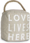 Pavilion Gift Company 72153 Love Lives Here Door Stopper, 5 by 6-Inch