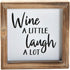 Wine a Little Laugh a Lot Small Barn Wood Box Sign for Home Decor,Rustic Wood Block Sign for Kitchen,Dining Room,Freestanding Farmhouse Box Sign Decor 6" x 6" x 1.57"