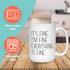 Mom Coffee Mug 15 Oz White, It's Fine Everything Is Fine Funny Sarcasm Saying