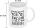 Thank You Gifts, Sometimes You Forget You're Awesome Mug, Birthday Inspirational Gifts for Women, Men, Mom, Coworker, Mothers Day Gifts for Mom, Wife, Sis, Awesome Mug 11Oz