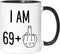 Funny 70th Birthday Gifts - I Am 69 Plus Middle Finger Coffee Mug - Gag Novelty Cup - Seventieth Birthday Party - Adult Birthday Presents (11oz, black handle)