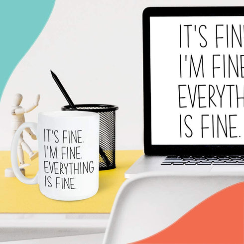 Mom Coffee Mug 15 Oz White, It's Fine Everything Is Fine Funny Sarcasm Saying