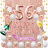 Fancypartyshop 56th Birthday Decorations - Rose Gold Happy Birthday Banner and Sash with Number 56 Balloons Latex Confetti balloons Ideal for Girl and Women 56 Years Old Birthday Rose Gold