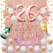 Fancypartyshop 26th Birthday Decorations - Rose Gold Happy Birthday Banner and Sash with Number 26 Balloons Latex Confetti balloons Ideal for Girl and Women 26 Years Old Birthday Rose Gold