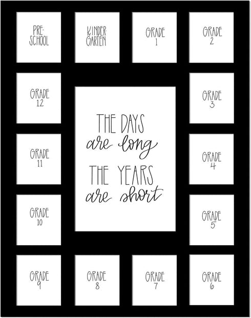 School Days Picture Mat with Multiple OpeningsSchool Years Photo Collage The Days Are Long Picture Mat - No Frame - 1 Pre-School & Kindergarten to 12th Grade (15 Photos, 1 Pre School - 12th, Black)