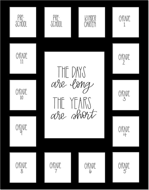 Hope Woodworking School Days Picture Mat with Multiple Openings School Years Photo Collage The Days are Long Picture Mat - No Frame- 2 Pre-School & Kindergarten to 12th Grade, Black