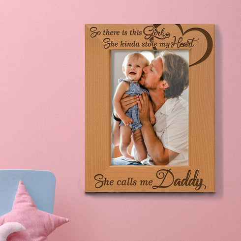KATE POSH So There is This Girl, She Kinda Stole My Heart, She Calls me Daddy Natural Engraved Wood Photo Frame, Father Daughter Gifts, Father's Day, Best Dad Ever, New Baby, New Dad (4x6 Vertical)