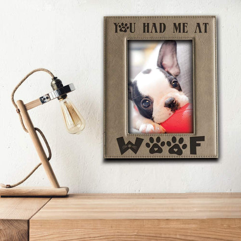 BELLA BUSTA- You Had Me at Woof- Dog Lover Gift-Dog Frame-Pet Frame-Engraved Leather Picture Frame (4"x 6" Vertical)