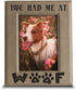 BELLA BUSTA- You Had Me at Woof- Dog Lover Gift-Dog Frame-Pet Frame-Engraved Leather Picture Frame (4"x 6" Vertical)