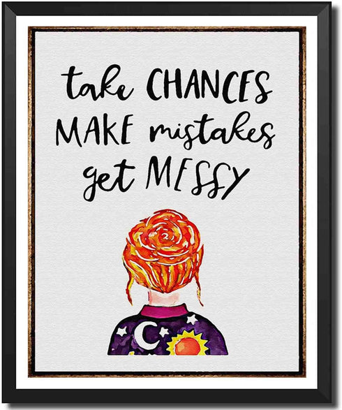 Ms Frizzle Motivational Quote Poster - Take Chances Make Mistakes Get Messy Inspirational Quote - 12x16 UNFRAMED Print Wall Decor - Great Children Gift For Fans Of The Magic School Bus TV Show