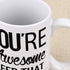 Funny Coffee Mug You are Awesome Coffee Tea Cup Unique Festival Birthday Present for Men Women 15 Ounce