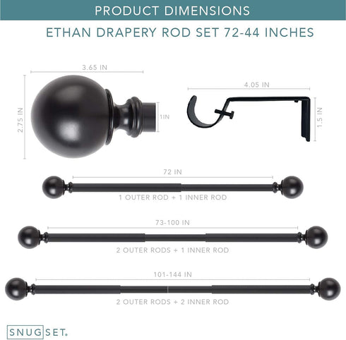 SnugSet | Ultra Sturdy Steel Rod | 4 Brackets for Additional Support | Quick Easy Install | Patented Hardware w/ No Tools Option | 1" Wide Rod | Supports Heavy Fabrics | Black Ball Finial | 72" - 144"