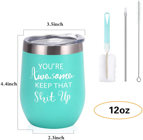 You're Awesome Keep That Up Birthday Gifts Wine Tumbler for Women, 12 Oz Insulated Wine Tumbler with Saying, Inspirational Funny Gift Idea for Best Friends Girlfriend Coworker, Mint¦