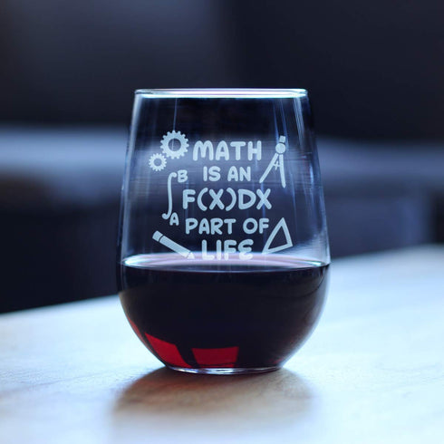 Math is an Integral Part of Life Stemless Wine Glass - Funny Math Nerd or Teacher Gifts for Women & Men - Large