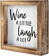 Wine a Little Laugh a Lot Small Barn Wood Box Sign for Home Decor,Rustic Wood Block Sign for Kitchen,Dining Room,Freestanding Farmhouse Box Sign Decor 6" x 6" x 1.57"