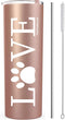 Love Dog 20 Oz Stainless Steel Tumbler with Straw | Mug, Cup, Coffee, Wine, Waterbottle| Funny Birthday Gifts for Women| Birthday Decorations| Funny Birthday Wine Gifts Ideas for Her, BFF, Wife, Mom