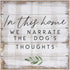 Simply Said, INC Perfect Pallets Petites - in This Home We Narrate The Dog's Thoughts, 8x8 in Wood Sign PET18818