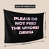 NETZXH PLEASE DO NOT FEED THE WHORE DRUGS small Tapestry 60x 40inch Wall Hanging Art Wall Hanging Tapestry for Living Room Bedroom Home Decor