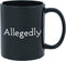 MargoDream Lawyer Gifts Appreciation Funny Mug Allegedly Coffee Cup Gift For Men For Woman Black 11 Oz