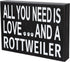 JennyGems All You Need is Love and a Rottweiler Sign, Rottweiler Gifts, Rottweiler Decor, Wall Art, Rottweiler Mom Gifts, Rottweiler Gift Ideas, Rottie Mama, Dog Decor, 8x6 in Wood Wall Hanging