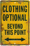 HANGTIME Clothing Optional Beyond This Point 8 X 12 Sign