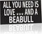 JennyGems Beabull Sign, All You Need Is Love And A Beabull, Wood Sign, 9.5x5.5 Inches, Beabull Mom, Beabull Gifts, Beabull Dogs, Beabull Decor, American Made