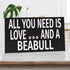 JennyGems Beabull Sign, All You Need Is Love And A Beabull, Wood Sign, 9.5x5.5 Inches, Beabull Mom, Beabull Gifts, Beabull Dogs, Beabull Decor, American Made