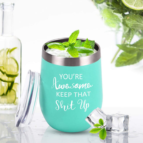 You're Awesome Keep That Up Birthday Gifts Wine Tumbler for Women, 12 Oz Insulated Wine Tumbler with Saying, Inspirational Funny Gift Idea for Best Friends Girlfriend Coworker, Mint¦