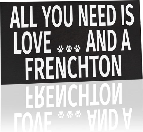 JennyGems All You Need is Love and A Frenchton Wood Sign, 9.5 x 5.5 Inches, Frenchton Gift, Dog Moms, Home Accent Plaque, Wall Hanging Decor, Frenchton Dog Stuff, American Made