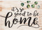 P. Graham Dunn It's So Good to Be Home Whitewash 5.5 x 7.25 Solid Wood Barnhouse Block Sign