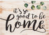 P. Graham Dunn It's So Good to Be Home Whitewash 5.5 x 7.25 Solid Wood Barnhouse Block Sign