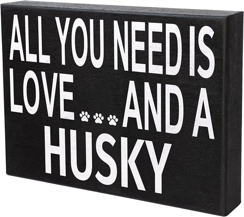 JennyGems All You Need is Love and a Husky Sign, American Made 8x6 Inches Wood Sign, Husky Mom, Husky Gifts, Husky Decor