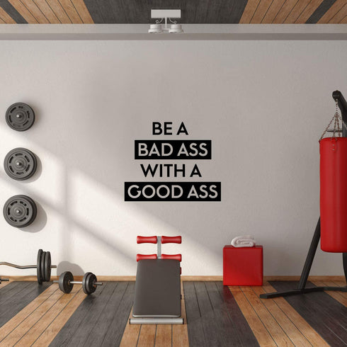 Vinyl Wall Art Decal - Be A Bada$s with A Good A$s - 22.5" x 27" - Motivational Workout Home Apartment Decor - Gym and Fitness Motivation Healthy Lifestyle Wall Door Quotes (22.5" x 27", Black)