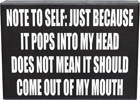 JennyGems Funny Sarcastic Sign, Funny Home Decorations Sign, Note To Self: Just Because It Pops Into My Head Does Not Mean It Should Come Out Of My Mouth, Funny Gifts Decorative Wall Art Sign, Desk Decor, Cubicle Signs, Gifts for Coworkers