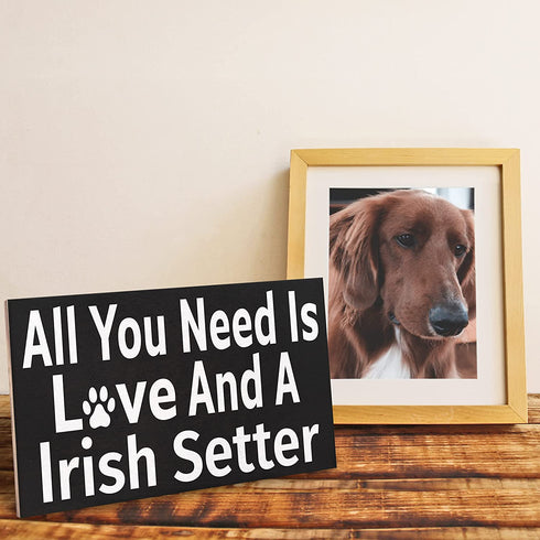 JennyGems Irish Setter Sign, All You Need Is Love and an Irish Setter, Wood Sign, 9.5x5.5 Inches, Irish Setter Mom, Irish Setter Gifts, Irish Setter Decor, American Made