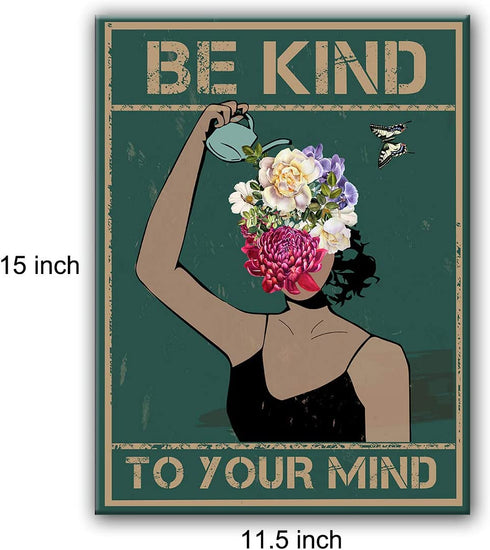Inspirational Quotes Be Kind To Your Mind Woman Poster Canvas Wall Art for Office/Home/Living Room Decor Gift for Woman 11.5x15 Inch