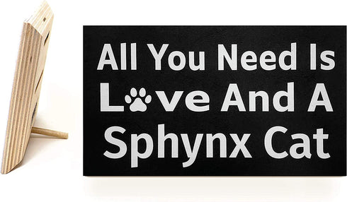JennyGems Sphynx Sign, All You Need is Love and A Sphynx Cat, Wood Sign, 9.5x5.5 Inches, Sphynx Mom, Sphynx Gifts, Sphynx Cat, Sphynx Decor, American Made
