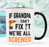 YouNique Designs If Grandpa Cant Fix It Were All Screwed Mug, 11 Ounces, Funny Grandpa Coffee Mug (Black Handle)