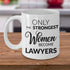Attorney Mug Lawyer Gifts Law School Graduation Gift Idea for Her Only the Strongest Women Become Lawyers Coffee Cup