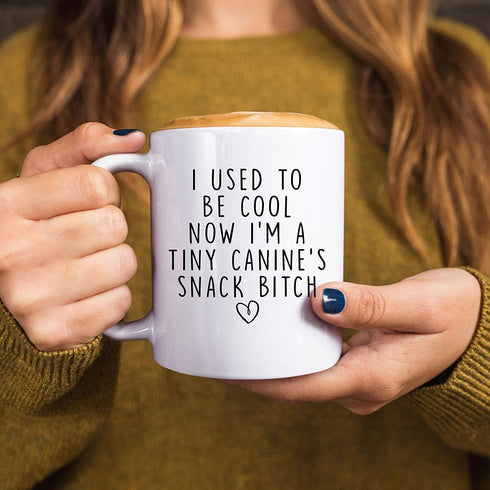 11oz I Used To Be Cool Now I'm A Tiny Canine's Snack Bitch Mug New Mom Gifts for Women, Dog Mom Mug Christmas Gift Idea for Mom, Friend,Coffee Mug for Woman, Sister, BFF, New Mom Baby