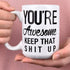 Funny Coffee Mug You are Awesome Coffee Tea Cup Unique Festival Birthday Present for Men Women 15 Ounce
