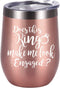 Does This Ring Make Me Look Engaged Wine Tumbler, Engagement Gift Idea for Bridal Shower, Insulated Wine Tumbler Wedding Gift for Fiance Newlyweds Couples Bride